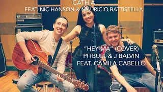 Hey Ma - Pitbull, J Balvin ft. Camila Cabello (Cáthia ft. Nic Hanson, Mauricio Battistella)