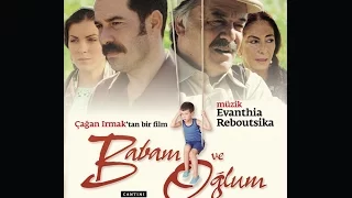 Reboutsika ~ Babam ve Oğlum ~ My father