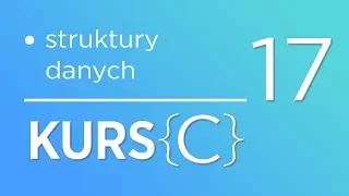 17. Kurs języka C - Struktury danych