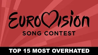 Eurovision 2000-2022: My Top 15 Most Overhated Entries (with comments)