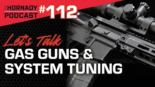 Ep. 112 - Let's Talk Gas Guns & System Tuning