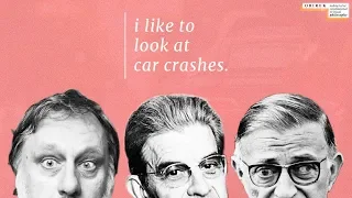 i like to look at car crashes. (Lacan, Sartre, Žižek)