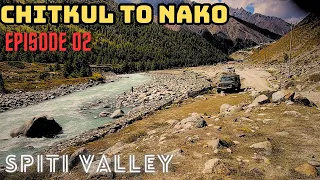 CHITKUL TO NAKO | Spiti Valley Road Trip Ep 02 🏔 | Camping in Nako| #spitivalley @Lostandtravel