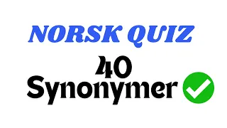 Synonym Quiz: klarer du 10/10? | Norsk Quiz