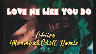 love me like you do (lyric video) - Chiiro MoombahChill Remix ✨💯🤞🏾🇻🇺