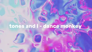 tones and I - dance monkey [slowed ver.]