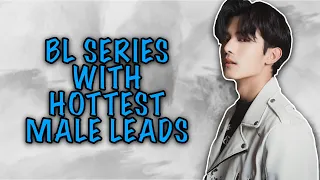 BL Series With The Hottest Male Leads! | THAI BL