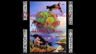 Pink Floyd -  Green Is the Colour (Mooed Music, 1970)