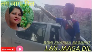 Lag Jaga Dil | Uttar Kumar |Roni Sharma | Rajlaxmi | Shagun Sharma | New Haryanvi Song 2020