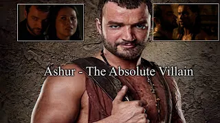 Spartacus || Ashur, The Absolute Villain...