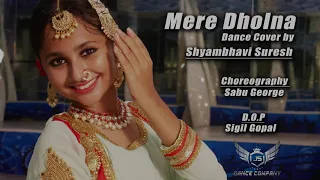 MERE DHOLNA |  DANCE COVER  BY SHYAMBHAVI SURESH | SABU GEORGE