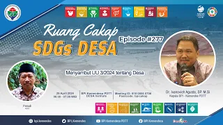 Menyambut UU 3/2024 tentang Desa | Ruang Cakap SDGs DESA #277