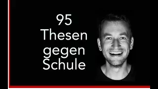 95 Thesen gegen Schule - Schluss mit Schule