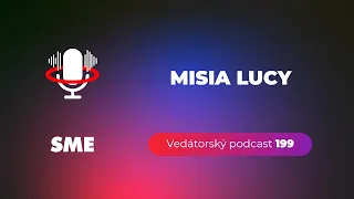 Vedátorský podcast 199 – Misia Lucy