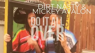 Dirt Nasty & Mickey Avalon - Do It All Over