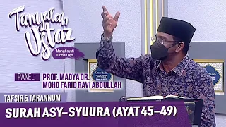 Tanyalah Ustaz (2021) | Tafsir & Tarannum: Surah Asy-Syuura (Ayat 45-49) (Fri, Sep 17)