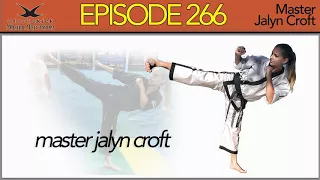 Whistlekick Martial Arts Radio Podcast #266: Jalyn Croft
