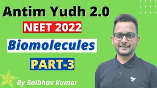 Biomolecules - 3 | Enzymes | अंतिम युद्ध 2.0 | NEET 2022 | Baibhav Kumar