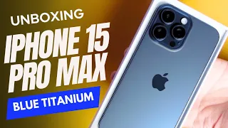 First Look! Unboxing the Apple IPhone 15 Pro Max Blue Titanium 512gb