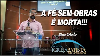 A FÉ SEM OBRAS!!! TIAGO 2:14-26