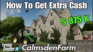 FS22 Calmsden farm How To Get Extra 875k Money Cheat