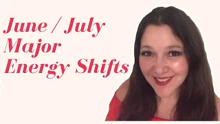 June/July Energy Update | MAJOR ENERGY SHIFTS | Psychic Insight, Energy Cleanse/Healing