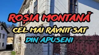 ROȘIA MONTANĂ - Cel mai râvnit sat din Apuseni