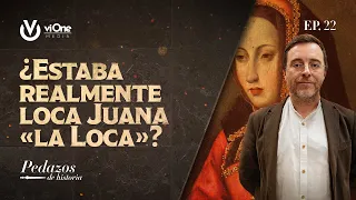 ¿Estaba realmente loca Juana «la Loca»?