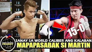 Martin TUMAAS kaya sa 15-0 ang kartada? | Beterano sa MALALAKAS ang sunod na kalaban