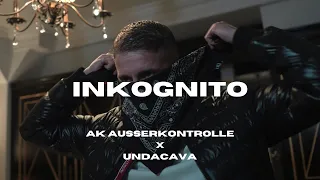 AK AUSSERKONTROLLE X UNDACAVA TYPE BEAT | "INKOGNITO"