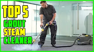 TOP 5 Best Grout Steam Cleaner 2023