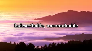 Chris Tomlin - Indescribable (Lyrics)