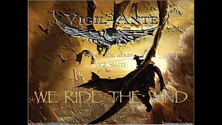 VIGIL-ANTE - WE RIDE THE WIND!