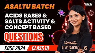 Acids Bases & Salts Activity & Concept Based Questions | Class 10 | CBSE 2024🔥Aishwarya Ma'am