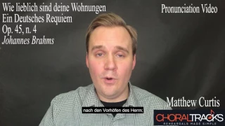 Wie lieblich - Ein Deutsches Requiem (Johannes Brahms) Pronunciation Video
