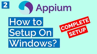 Appium Tutorial 2: How to setup Appium on Windows for Android mobile - Real device | Emulator