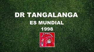 Dr Tangalanga - Es Mundial / 1998 - Completo