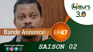 MOEURS  - Saison 2 - Episode 47 : la bande annonce