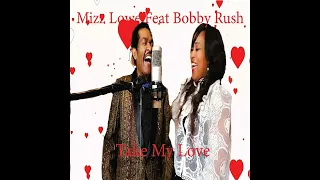 Mizz Lowe ft Bobby Rush - Take My Love