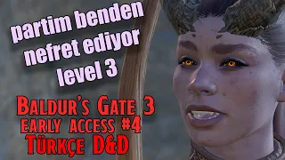 BALDUR'S GATE 3 Early Access | MÜLTECİ KARŞITI DRUİDLER  - Loremistress Oynuyor #4 - TÜRKÇE D&D 5E