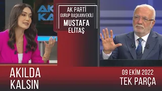 Akılda Kalsın 9 Ekim 2022 / Mustafa Elitaş