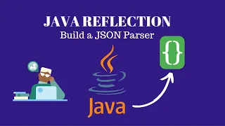 Mastering Java Reflection: Building a Custom JSON Parser from Scratch