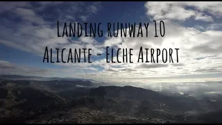 Approach and landing runway 10 Alicante-Elche Airport (ALC LEAL)