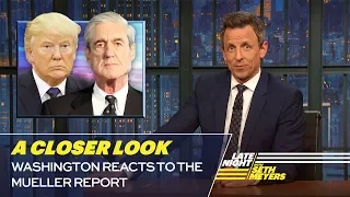 Washington Reacts to the Mueller Report: A Closer Look