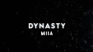 Dynasty by MIIA (edit audio)