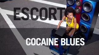 Escort - "Cocaine Blues"