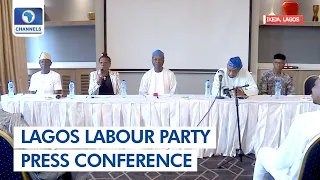 [FULL VIDEO] Lagos Labour Party's Press Conference On Governorship Election