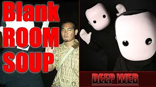 Creepy DARK WEB video - Blank Room Soup