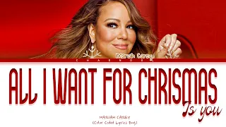 MARIAH CAREY  'ALL I WANT FOR CHRISTMAS IS YOU' Lyrics (Color Coded Lyrics)