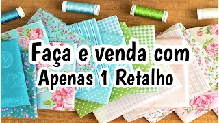 FAÇA E VENDA COM APENAS 1 RETALHO DE TECIDO 🙀 fácil e lucrativo